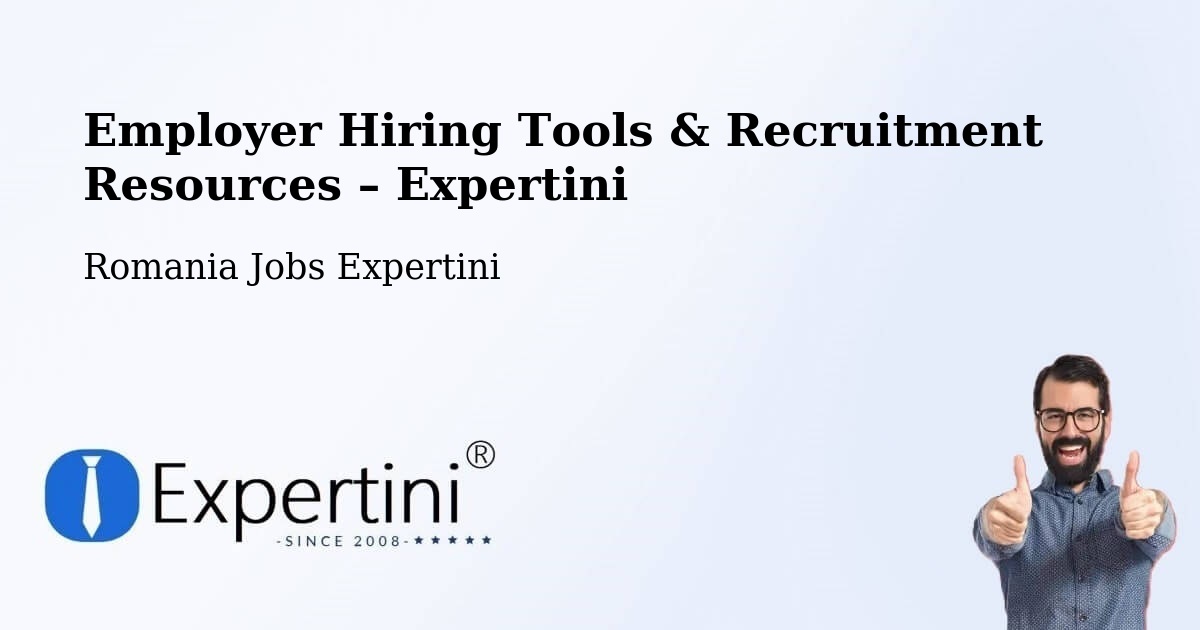 Employer Hiring Tools & Recruitment Resources – Țintea - Țintea, Romania Jobs Expertini