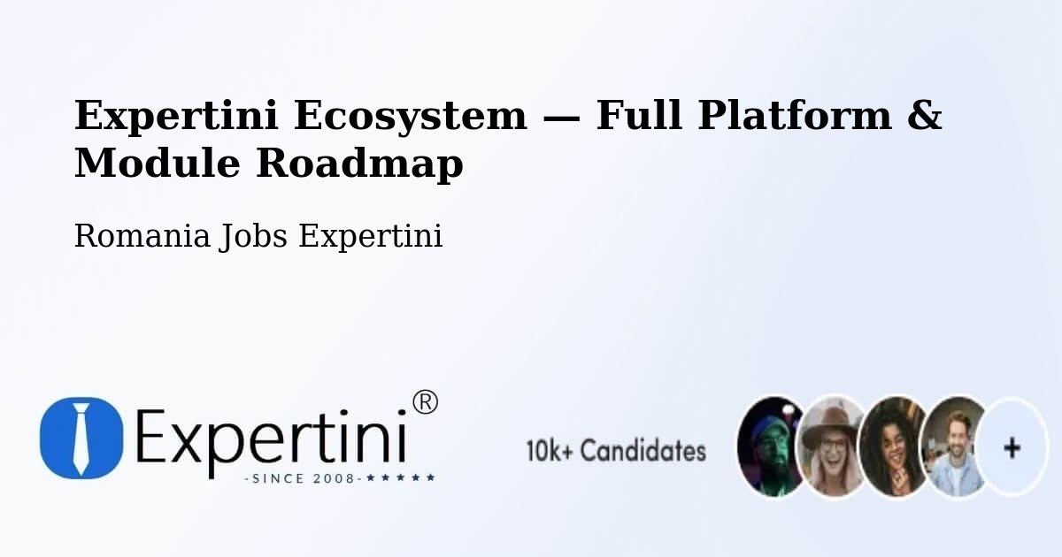 Expertini Ecosystem — Full Platform & Module Roadmap – Țintea