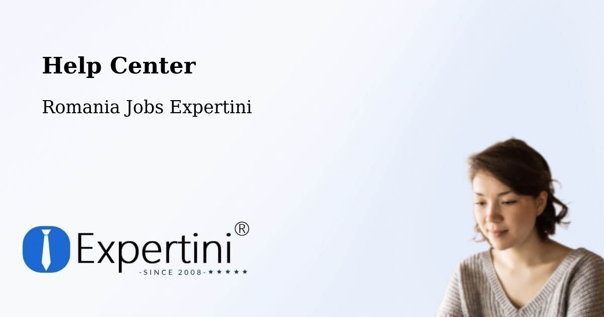 Help Center – Țintea - Romania Jobs Expertini