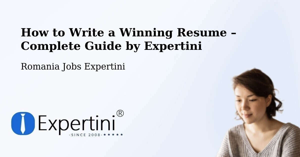 Resume Writing Guide for Job Seekers – Țintea - Țintea, Romania Jobs Expertini